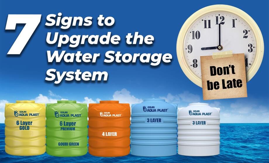 signs to upgrade the water storage system